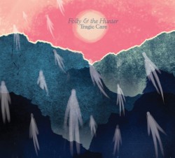 Folly and The Hunter -Tragic Care